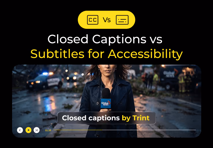 Closed Captions vs Subtitles for Accessibility