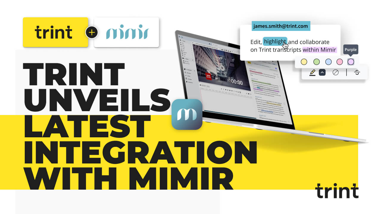 Trint and Mimir join forces to simplify video production. Transcribe, edit, and collaborate seamlessly within the Mimir platform.