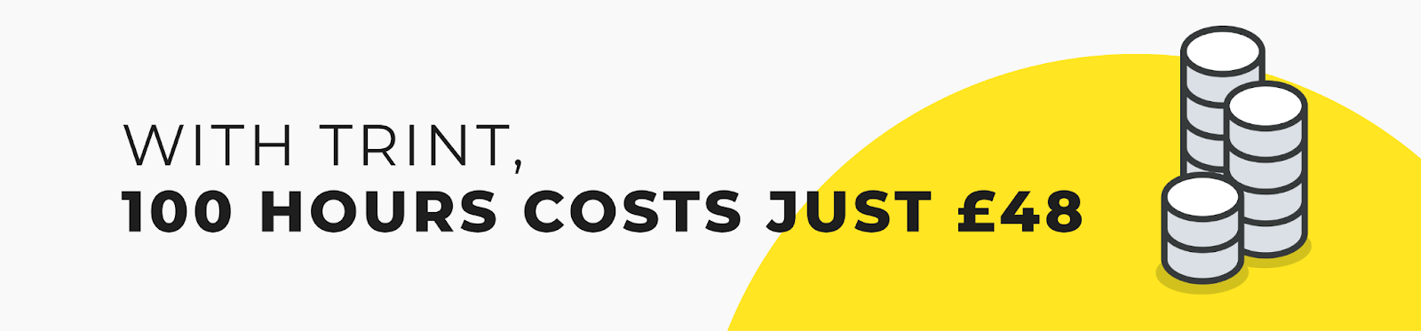 With Trint, 100 hours costs just £48
