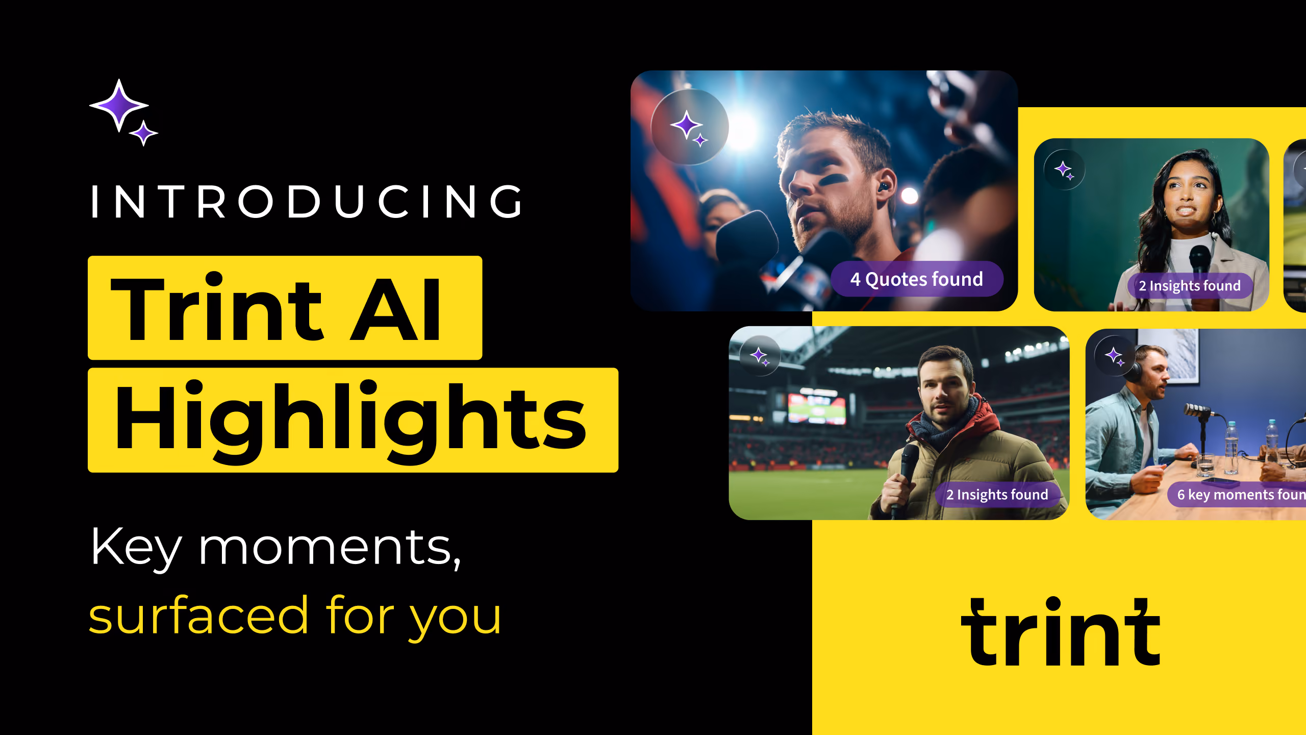 Get your hands on the best quotes and key moments from your transcripts in a flash. Learn how Trint’s AI Highlights feature can bolster your editing processes all while keeping you in control.