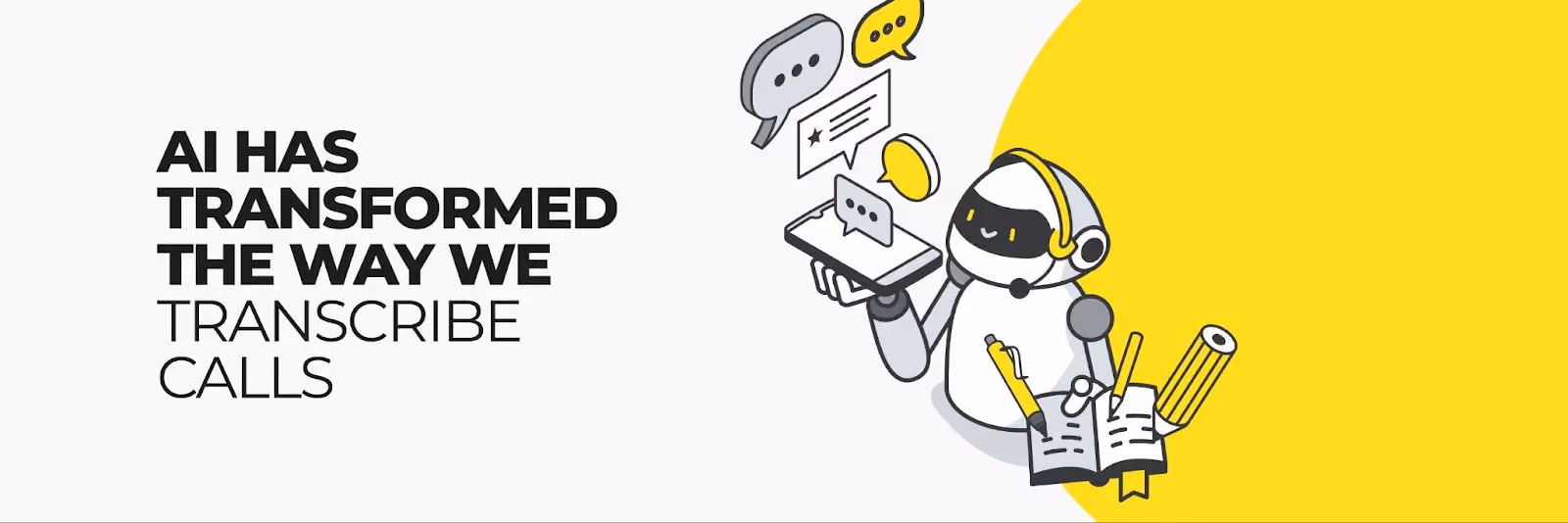 AI has transformed the way we transcribe calls