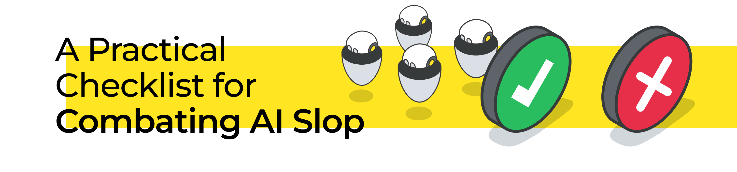 A practical checklist for combating AI slop