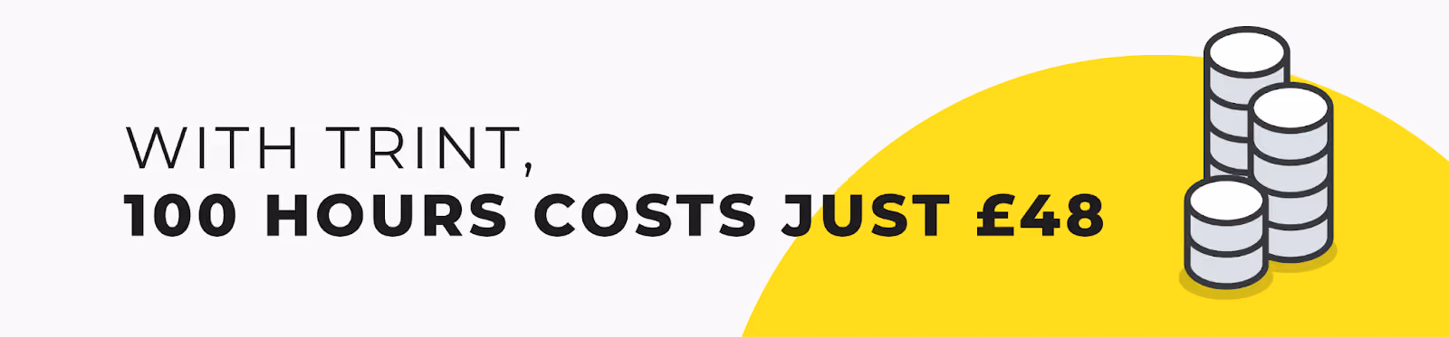 With Trint, 100 hours costs just £48