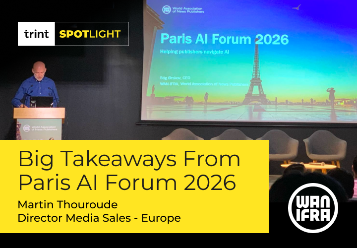 Trint Spotlight: What Martin learned from WAN IFRA Paris AI Forum 2026