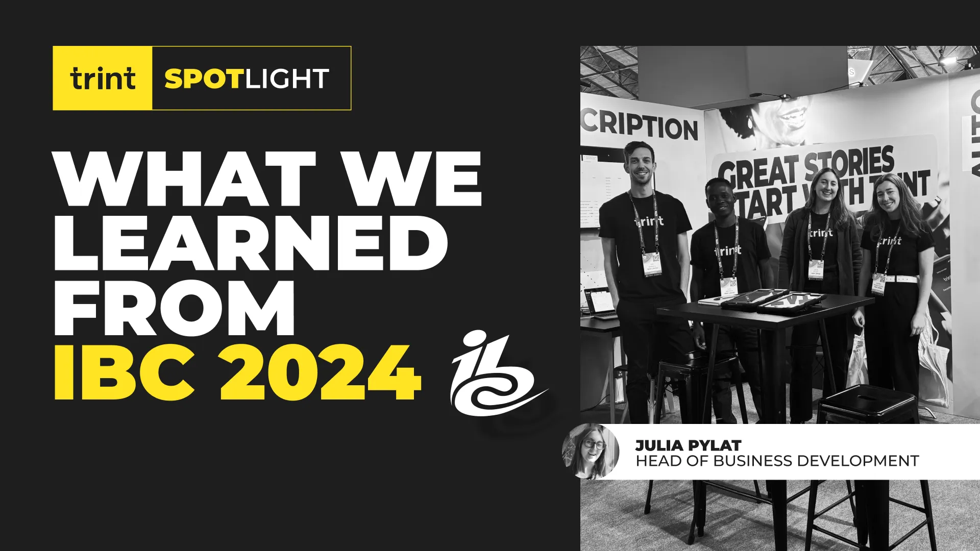 A week on from IBC 2024, Trint's Head of Business Development, Julia Pylat, shares the trends she noticed at this year's event and how Trint's innovations are helping our customers keep up with changes in the media workplace.