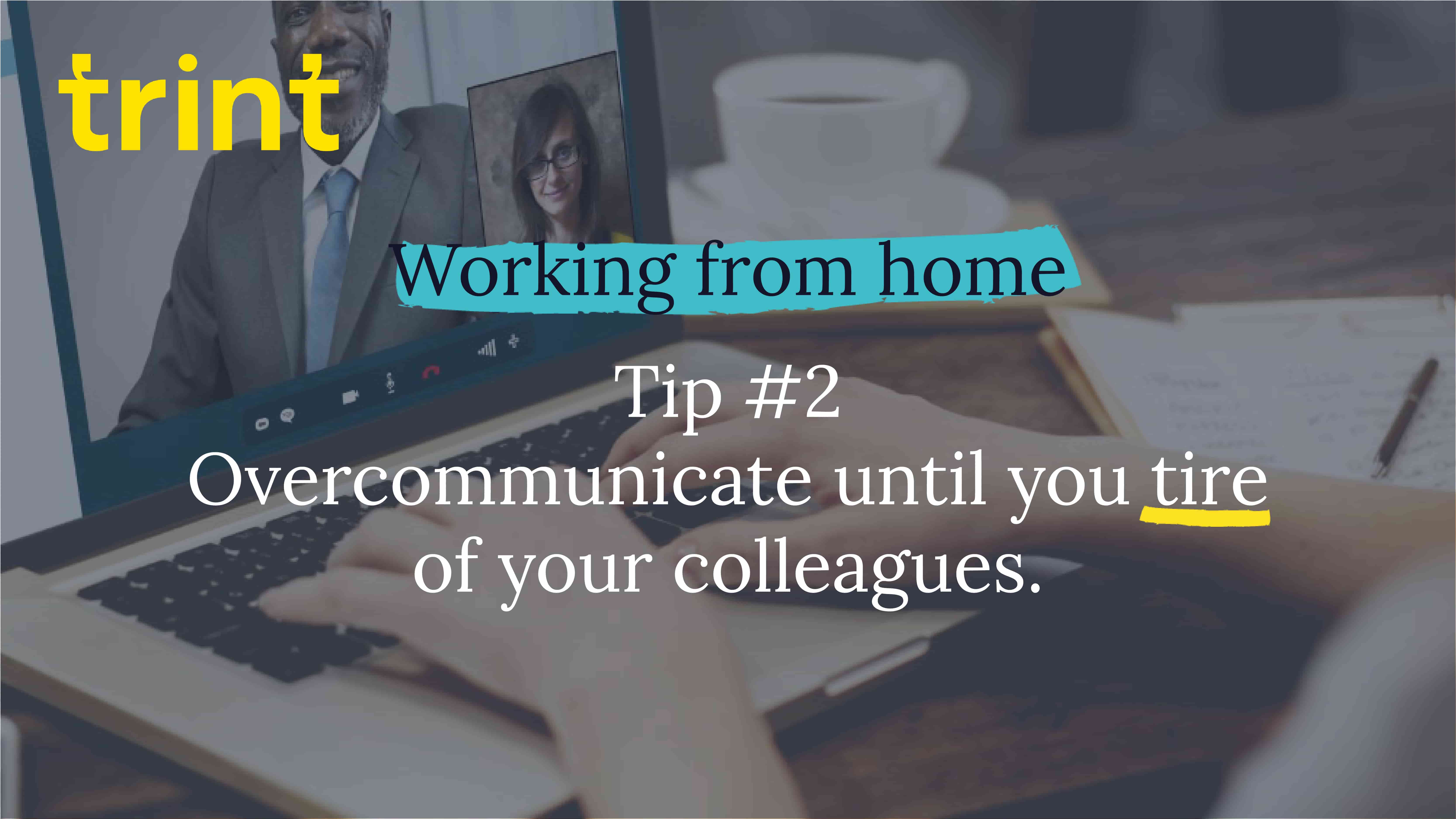 Trint Remote Working Tip 2