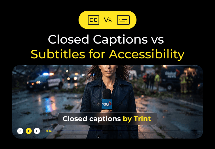 Closed Captions vs Subtitles for Accessibility