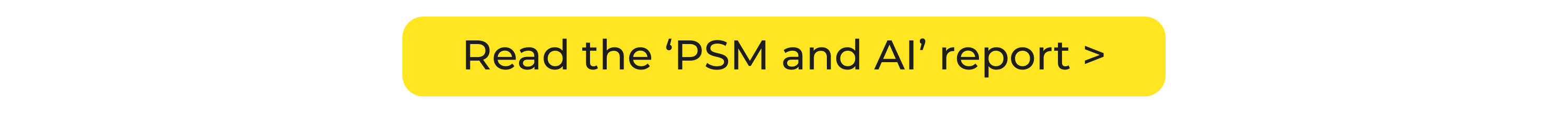 Button to read the 'PSM and AI' report published by the PMA and University of Edinburgh